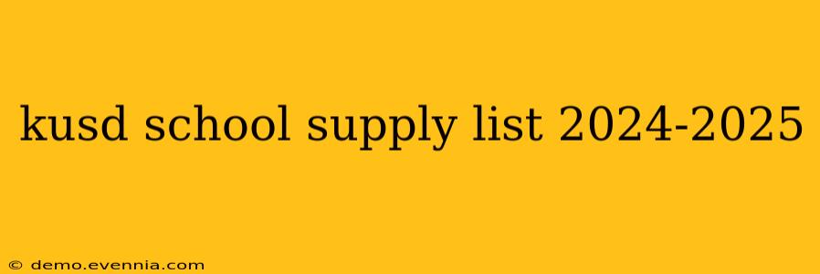 kusd school supply list 2024-2025