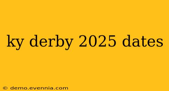 ky derby 2025 dates