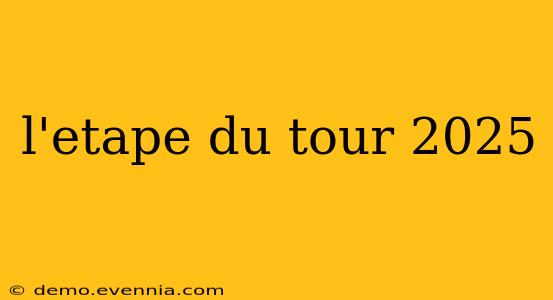 l'etape du tour 2025