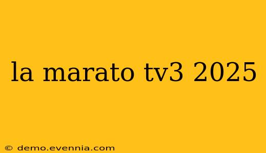 la marato tv3 2025