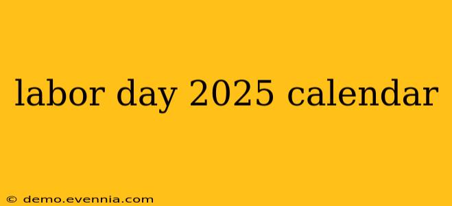 labor day 2025 calendar