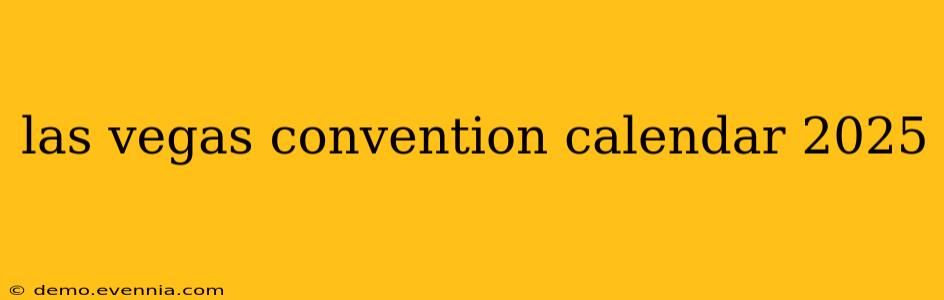 las vegas convention calendar 2025