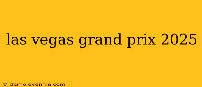 las vegas grand prix 2025