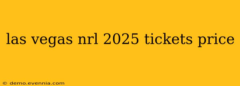 las vegas nrl 2025 tickets price