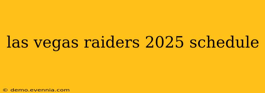 las vegas raiders 2025 schedule