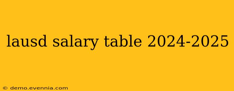 lausd salary table 2024-2025