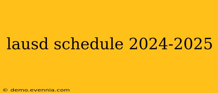 lausd schedule 2024-2025