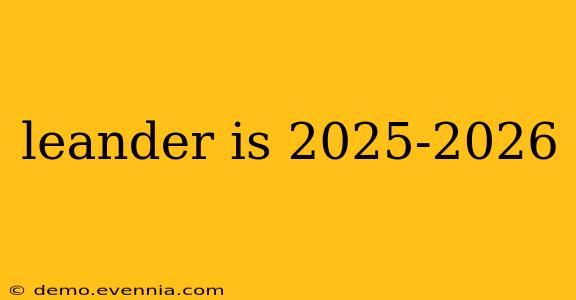 leander is 2025-2026