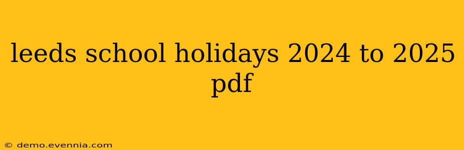 leeds school holidays 2024 to 2025 pdf