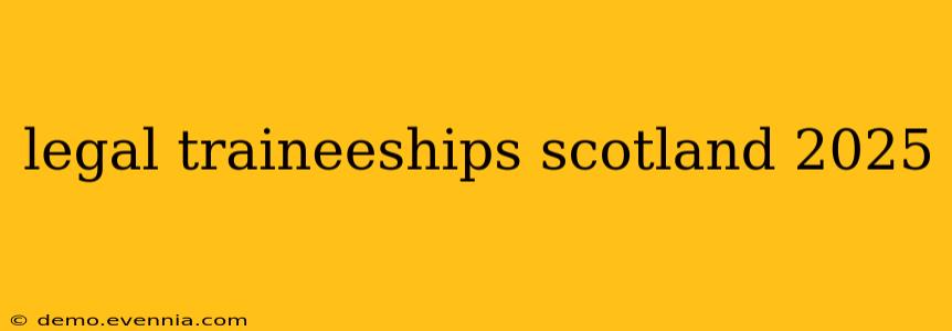 legal traineeships scotland 2025