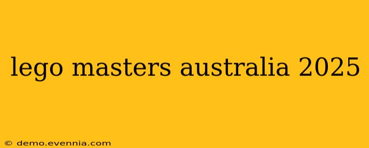 lego masters australia 2025