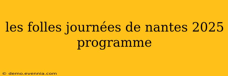 les folles journées de nantes 2025 programme