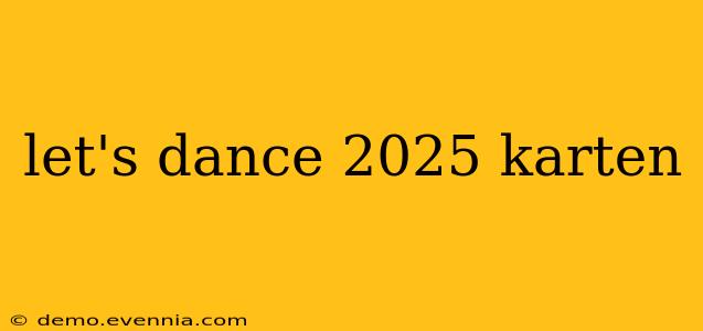 let's dance 2025 karten