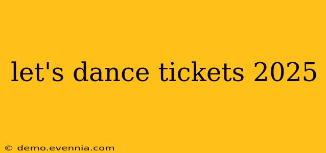 let's dance tickets 2025