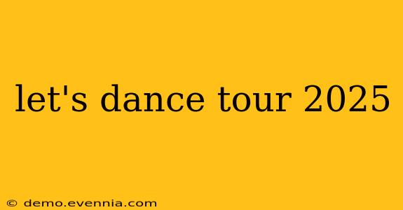 let's dance tour 2025