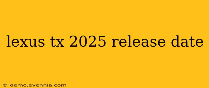 lexus tx 2025 release date