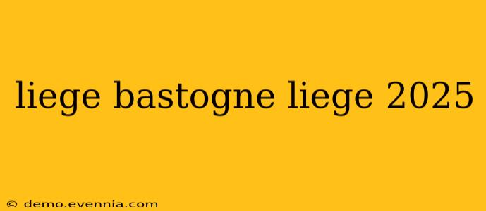 liege bastogne liege 2025