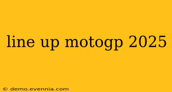 line up motogp 2025