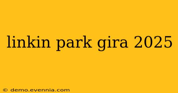 linkin park gira 2025