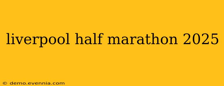 liverpool half marathon 2025