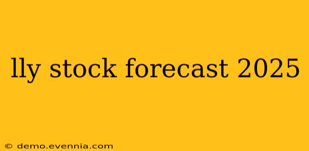 lly stock forecast 2025