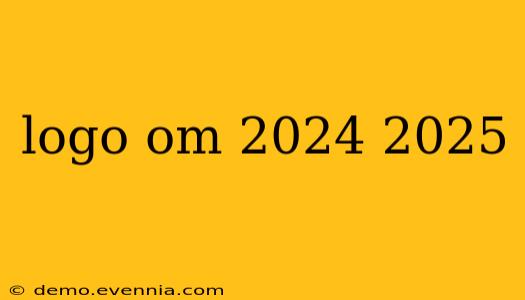 logo om 2024 2025