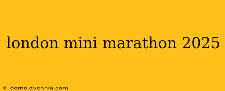 london mini marathon 2025