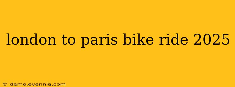 london to paris bike ride 2025