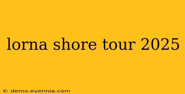 lorna shore tour 2025