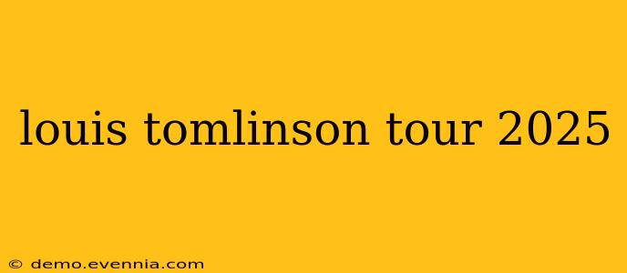 louis tomlinson tour 2025