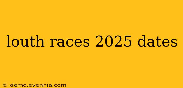 louth races 2025 dates