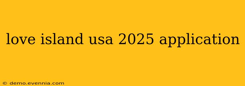 love island usa 2025 application