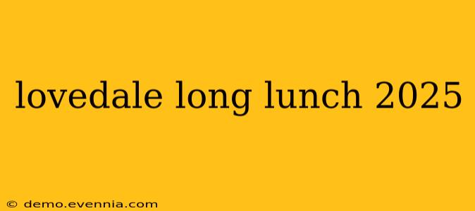 lovedale long lunch 2025