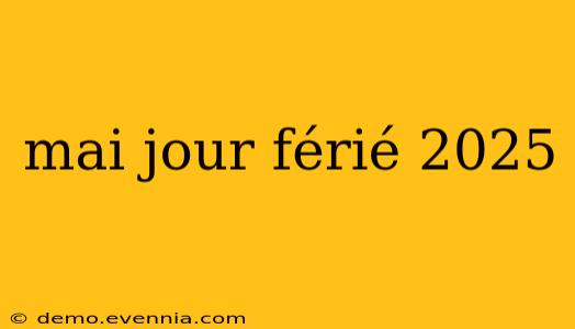 mai jour férié 2025