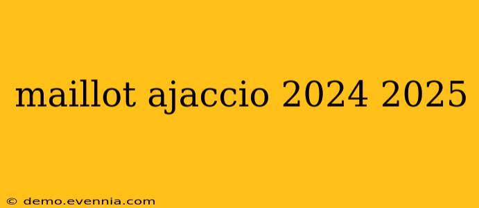 maillot ajaccio 2024 2025