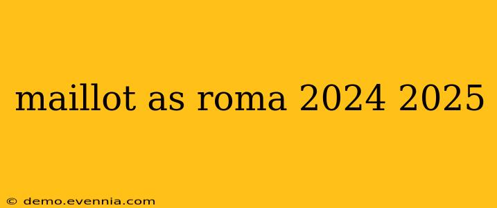 maillot as roma 2024 2025