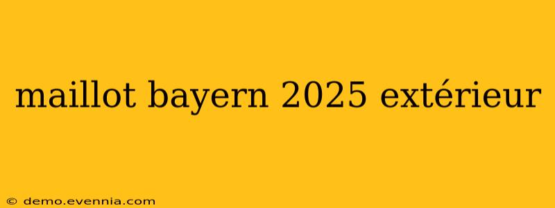 maillot bayern 2025 extérieur