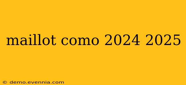 maillot como 2024 2025