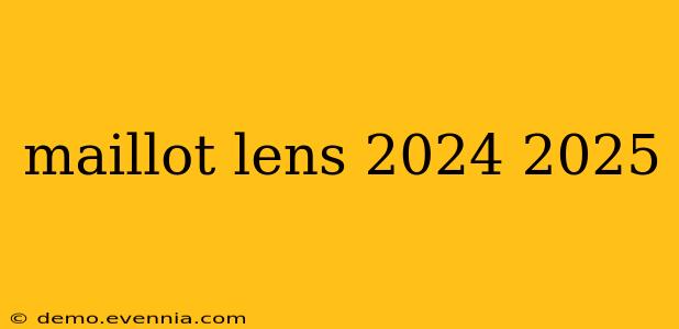 maillot lens 2024 2025