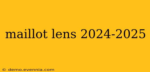 maillot lens 2024-2025