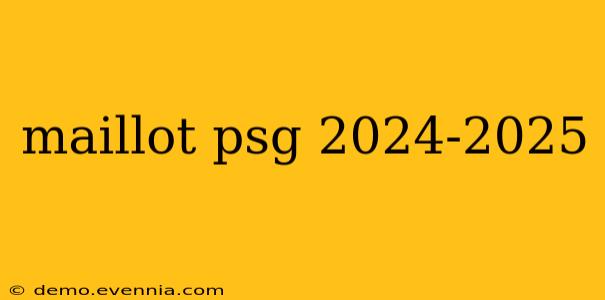 maillot psg 2024-2025