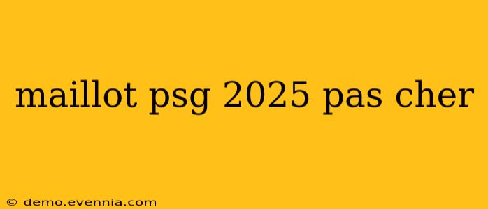 maillot psg 2025 pas cher