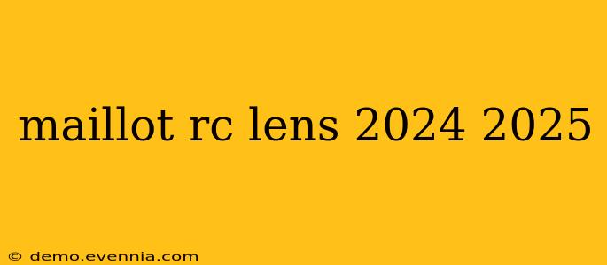 maillot rc lens 2024 2025