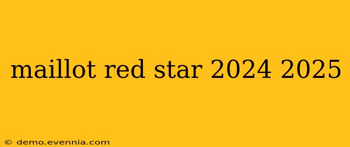 maillot red star 2024 2025