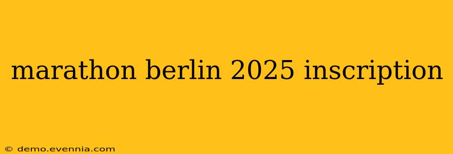 marathon berlin 2025 inscription