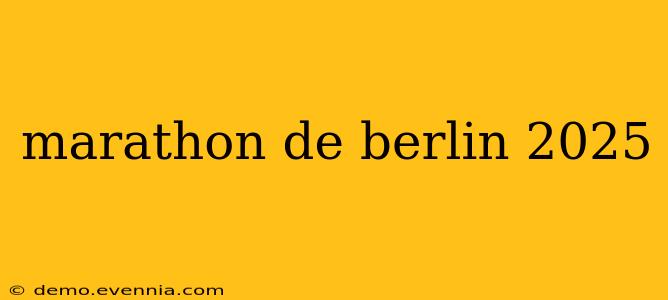 marathon de berlin 2025