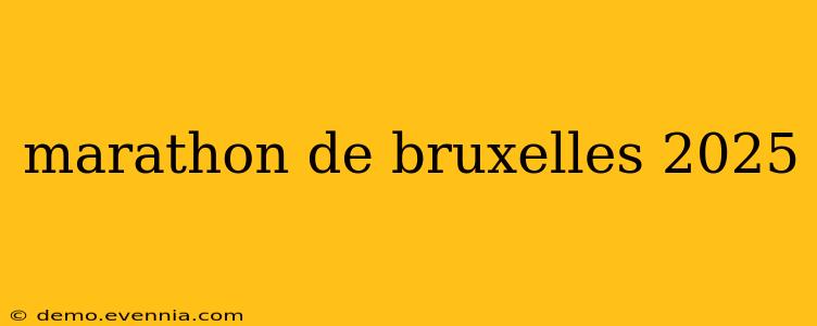 marathon de bruxelles 2025