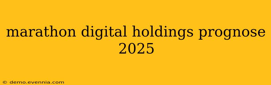 marathon digital holdings prognose 2025