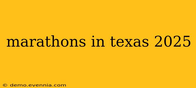 marathons in texas 2025