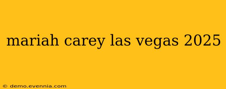 mariah carey las vegas 2025